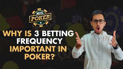 poker betting frequency